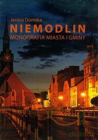 Niemodlin. Monografia miasta i gminy [KSIĄŻKA]