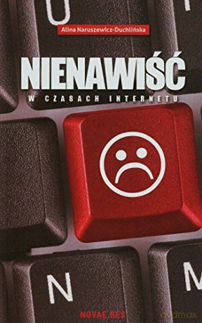 Nienawiść w czasach internetu [KSIĄŻKA]