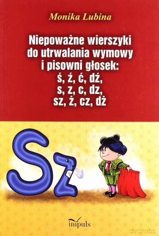 Niepoważne wierszyki do utrwalania wymowy [KSIĄŻKA]