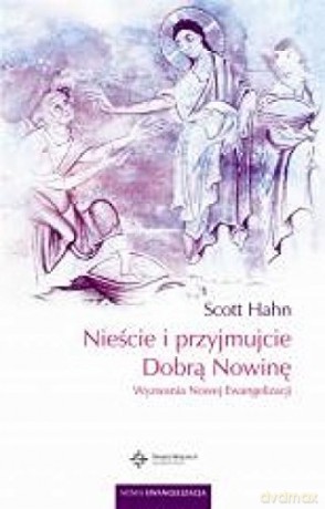 Nieście i przyjmujcie Dobrą Nowinę [KSIĄŻKA]