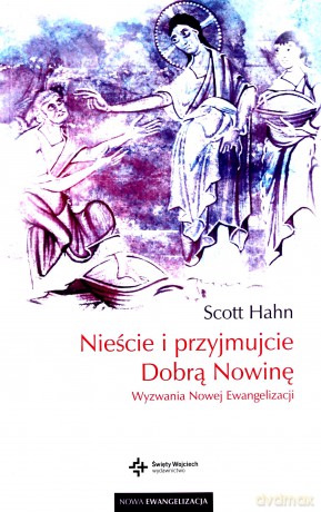 Nieście i przyjmujcie Dobrą Nowinę [KSIĄŻKA]