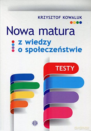 Nowa matura z wiedzy o społeczeństwie. Testy [KSIĄŻKA]