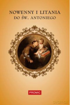 Nowenny i litania do św. Antoniego [KSIĄŻKA]