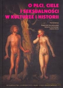 O płci, ciele i seksualności w kulturze i historii [KSIĄŻKA]