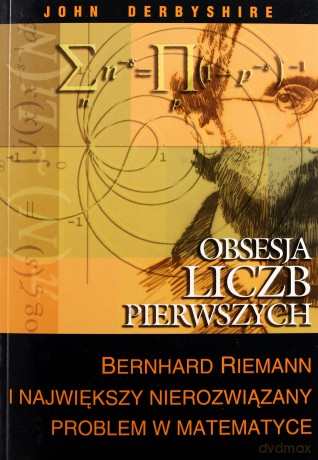 Obsesja liczb pierwszych - John Derbyshire [KSIĄŻKA]