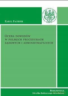 Ocena dowodów w polskich procedurach sądowych [KSIĄŻKA]