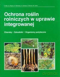 Ochrona roślin rolniczych w uprawie integrowanej [KSIĄŻKA]