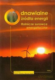 Odnawialne źródła energii. Rolnicze surowce energetyczne [KSIĄŻKA]