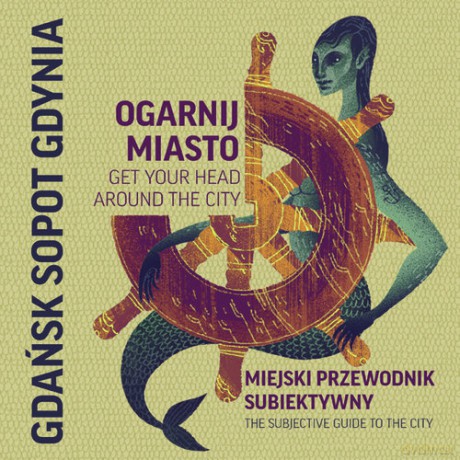 Ogarnij miasto Gdańsk, Gdynia, Sopot [KSIĄŻKA]