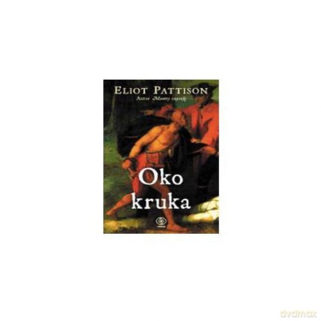 Oko kruka - Pattison Eliot [KSIĄŻKA]