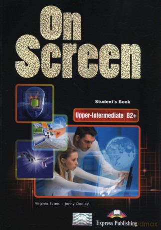 On Screen Upper-Intermediate/B2+. podręcznik [KSIĄŻKA]
