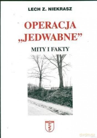 Operacja Jedwabne. Mity i fakty [KSIĄŻKA]