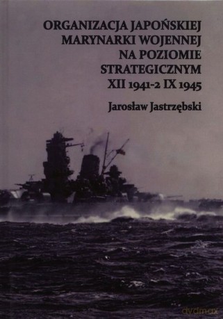 Organizacja Japońskiej Marynarki Wojennej [KSIĄŻKA]