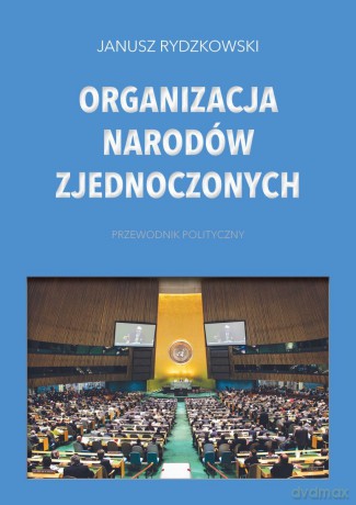 Organizacja Narodów Zjednoczonych [KSIĄŻKA]