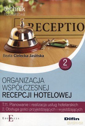 Organizacja współczes. recepcji hotel. - Beata Cielecka (Tom 11.2) [KSIĄŻKA]