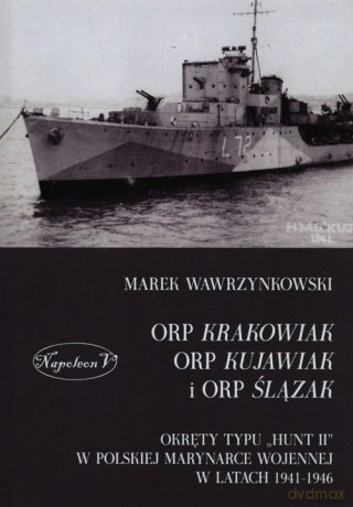 ORP Krakowiak, ORP Kujawiak i ORP Ślązak [KSIĄŻKA]