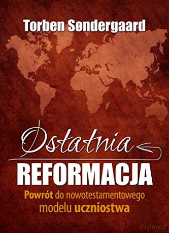 Ostatnia reformacja [KSIĄŻKA]