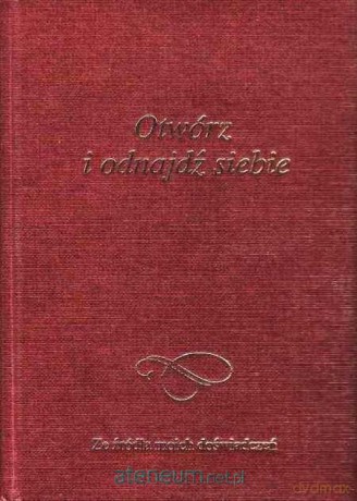 Otwórz i odnajdź siebie [KSIĄŻKA]