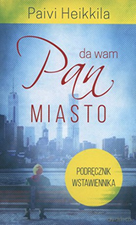 Pan da wam miasto - podręcznik wstawiennika [KSIĄŻKA]