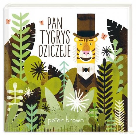 Pan Tygrys dziczeje [KSIĄŻKA]