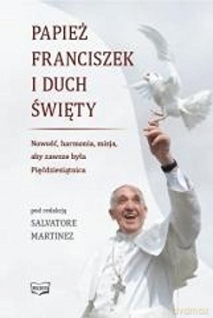 Papież Franciszek i Duch Święty [KSIĄŻKA]