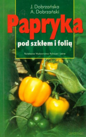 Papryka pod szkłem i folią [KSIĄŻKA]