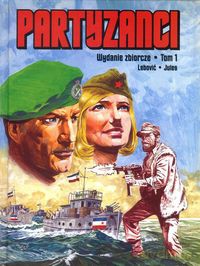 Partyzanci. Wydanie zbiorcze (Tom 1) [KOMIKS]