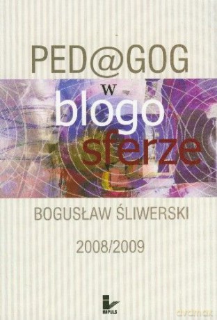 Pedagog w blogosferze 2008/2009 [KSIĄŻKA]