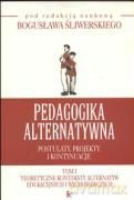 Pedagogika alternatywna (Tom 1) [KSIĄŻKA]