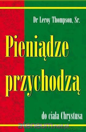 Pieniądze przychodzą do Ciała Chrystusa [KSIĄŻKA]