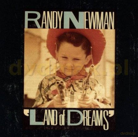 Randy Newman: Land Of Dreams [CD]