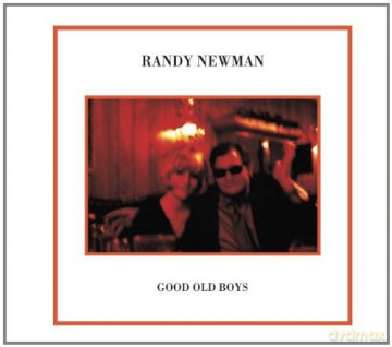 Randy Newman: Good Old Boys [2CD]