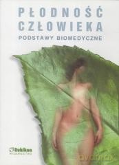 Płodność człowieka. Podstawy biomedyczne