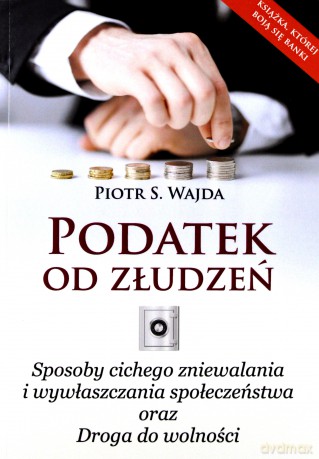 Podatek od złudzeń [KSIĄŻKA]