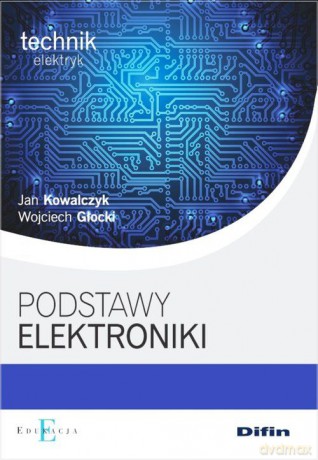 Podstawy elektroniki [KSIĄŻKA]