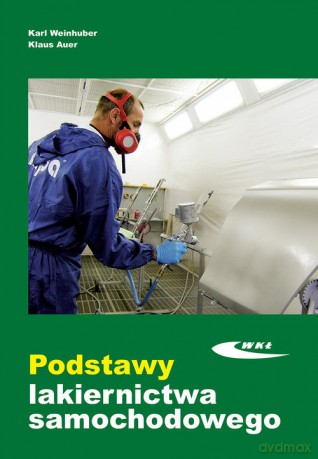 Podstawy lakiernictwa samochodowego [KSIĄŻKA]