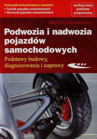 Podwozia i nadwozia pojazdów samochodowych [KSIĄŻKA]