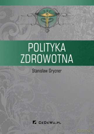 Polityka zdrowotna [KSIĄŻKA]