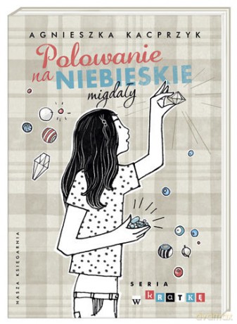 Polowanie na niebieskie migdały [KSIĄŻKA]