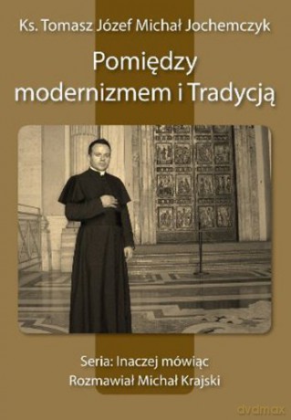 Pomiędzy modernizmem i Tradycją [KSIĄŻKA]