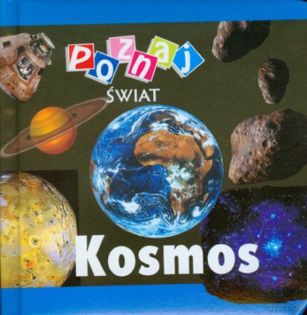 Poznaj świat - Kosmos [KSIĄŻKA]