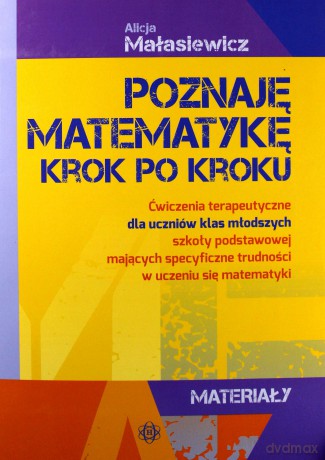 Poznaję matematykę krok po kroku. Komplet [KSIĄŻKA]