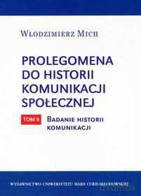 Prolegomena do historii komunikacji społecznej (Tom 2) [KSIĄŻKA]