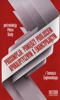 Prosumpcja: między podejściem apokaliptycznym a emancypującym [KSIĄŻKA]