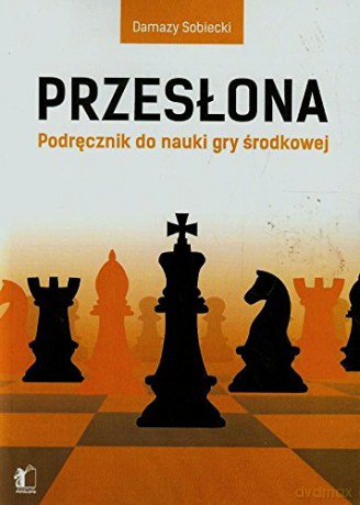 Przesłona. Podręcznik do nauki gry środkowej [KSIĄŻKA]
