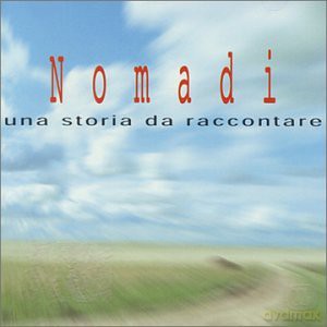 Nomadi: Una Storia Da... [CD]