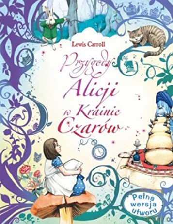Przygody Alicji w Krainie Czarów [KSIĄŻKA]