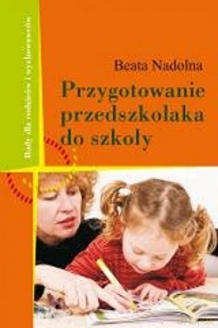 Przygotowanie przedszkolaka do szkoły [KSIĄŻKA]