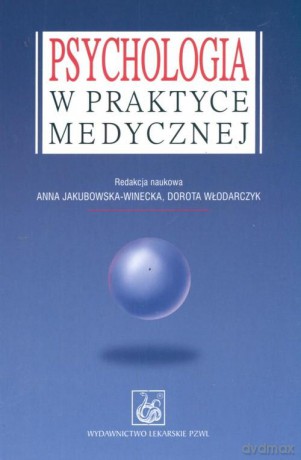 Psychologia w praktyce medycznej [KSIĄŻKA]