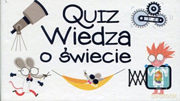 Quiz. Wiedza o świecie [KSIĄŻKA]